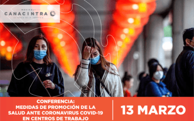INSCRÍBETE A LA CONFERENCIA “MEDIDAS DE PROMOCIÓN DE LA SALUD ANTE CORONAVIRUS COVID-19 EN CENTROS DE TRABAJO”.